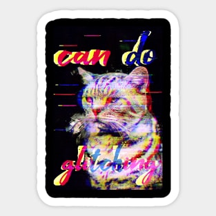 Can do glitching 2 Sticker